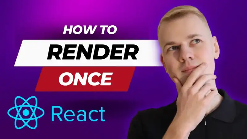 How To Render a React Component Only Once