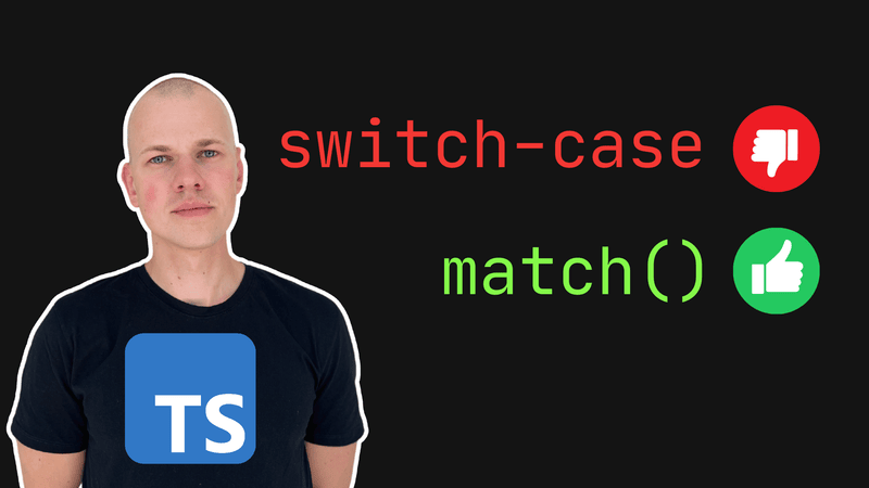 Beyond switch-case: Type-safe Pattern Matching in TypeScript