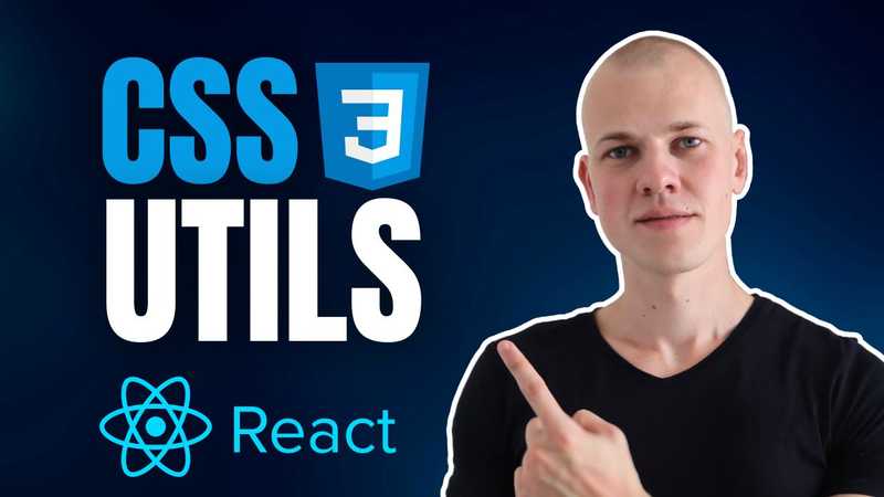 Top CSS Utils for React Projects: Practical Styling Snippets