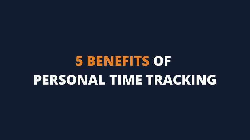 5 Benefits of Time Tracking